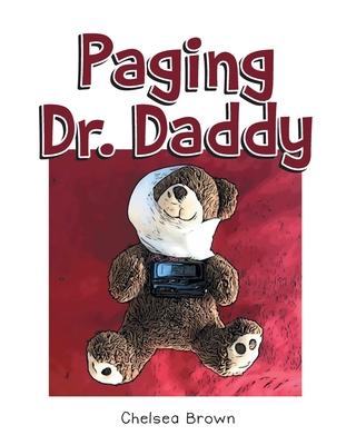 Paging Dr. Daddy - Chelsea Brown