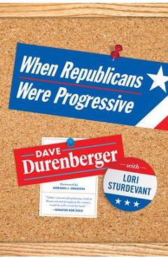 Coperta cărții 'When Republicans Were Progressive - Dave Durenberger'