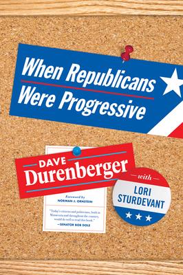When Republicans Were Progressive - Dave Durenberger