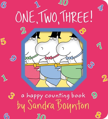 One, Two, Three!: A Happy Counting Book - Sandra Boynton