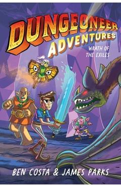 Coperta cărții 'Dungeoneer Adventures 2: Wrath of the Exiles - Ben Costa'