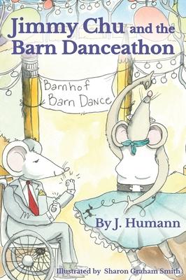 Jimmy Chu and the Barn Danceathon - J. Humann
