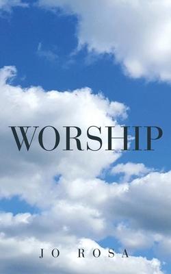 Worship - Jo Rosa