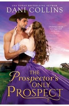 Coperta cărții 'The Prospector's Only Prospect - Dani Collins'