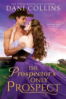 The Prospector's Only Prospect - Dani Collins