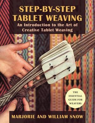 Step-By-Step Tablet Weaving - Marjorie Snow