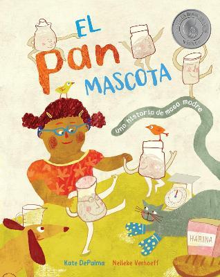 El Pan Mascota: Una Historia de Masa Madre - Kate Depalma