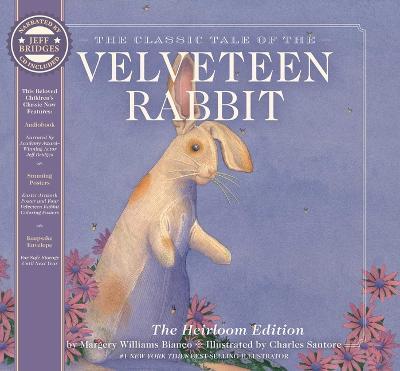 The Velveteen Rabbit Heirloom Edition: The Classic Edition Hardcover with Audio CD Narrated by Jeff Bridges - Charles Santore