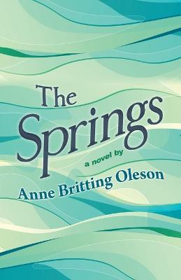 The Springs - Anne Britting Oleson