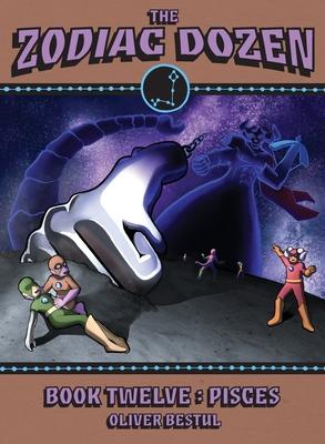 Pisces: Book Twelve in the Zodiac Dozen Series - Oliver Bestul