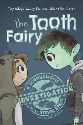 Behind the Curtain: The Tooth Fairy - Steven Stack