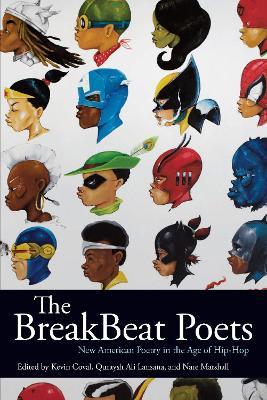 The Breakbeat Poets: New American Poetry in the Age of Hip-Hop - Kevin Coval