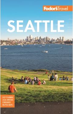 Fodor's Seattle - Fodor's Travel Guides
