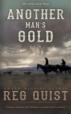 Another Man's Gold: A Christian Western - Reg Quist