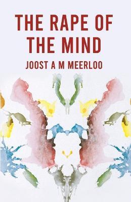 The Rape Of The Mind - By Joost Meerloo