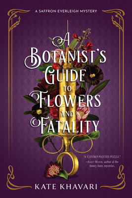 A Botanist's Guide to Flowers and Fatality - Kate Khavari