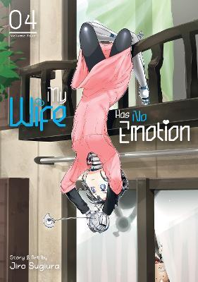 My Wife Has No Emotion Vol. 4 - Jiro Sugiura