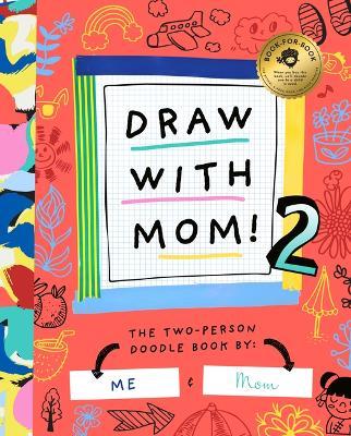 Draw with Mom 2 - Bushel & Peck Books