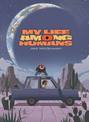 My Life Among Humans - Jed Mcgowan