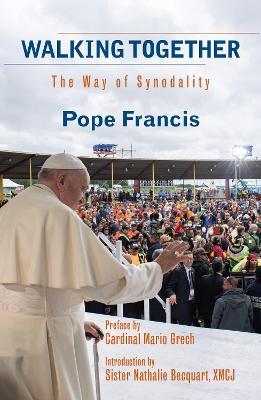 Walking Together: The Way of Synodality - Pope Francis