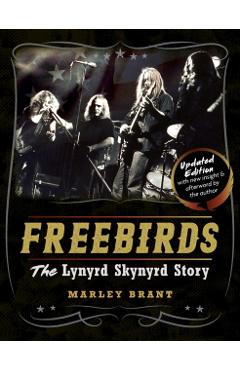Freebirds: The Lynyrd Skynyrd Story - Marley Brant