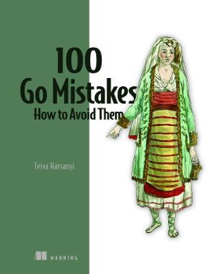 100 Go Mistakes and How to Avoid Them - Teiva Harsanyi