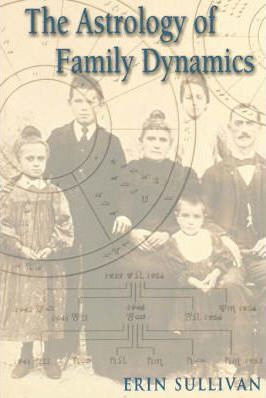 Astrology of Family Dynamics - Erin Sullivan