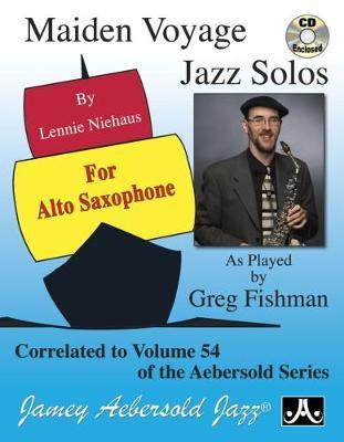 Maiden Voyage Jazz Solos: As Played by Greg Fishman, Book & Online Audio - Lennie Niehaus