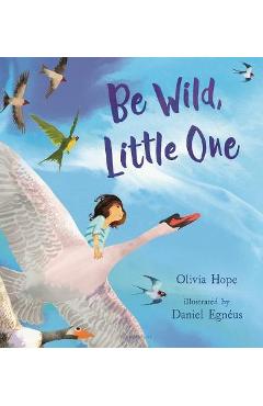Coperta cărții 'Be Wild, Little One - Olivia Hope'