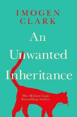 An Unwanted Inheritance - Imogen Clark