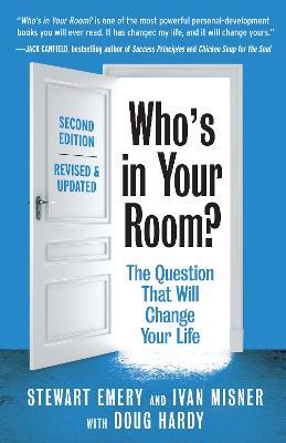 Who's in Your Room? Revised and Updated: The Question That Will Change Your Life - Stewart Emery