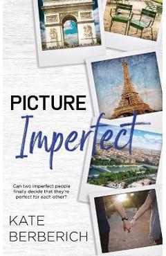 Coperta cărții 'Picture Imperfect - Kate Berberich'