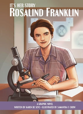 It's Her Story Rosalind Franklin a Graphic Novel - Karen De Seve