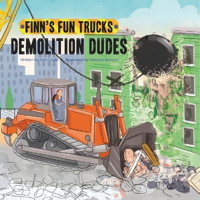 Demolition Dudes - Finn Coyle