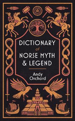 Dictionary of Norse Myth & Legend - Andrew Orchard