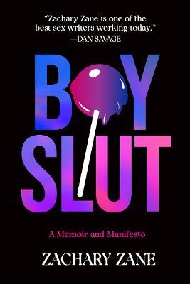 Boyslut: A Memoir and Manifesto - Zachary Zane