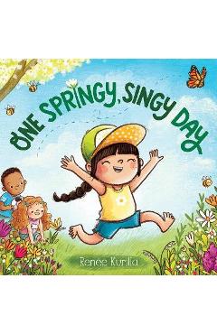 Coperta cărții 'One Springy, Singy Day - Renée Kurilla'