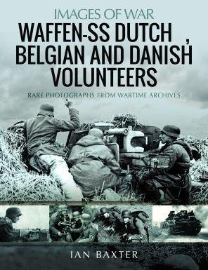 Waffen-SS Dutch & Belgian Volunteers - Ian Baxter