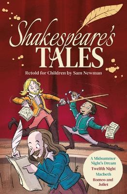 Shakespeare's Tales Retold for Children: A Midsummer Night's Dream, Twelfth Night, Macbeth, Romeo and Juliet - Sam Newman