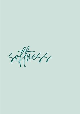 softness - Anna Hindman