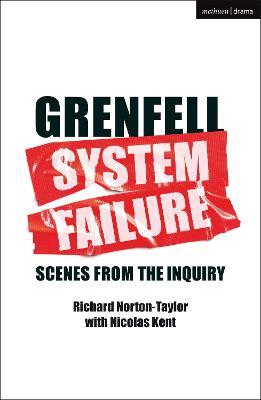 Grenfell: System Failure: Scenes from the Inquiry - Richard Norton-taylor