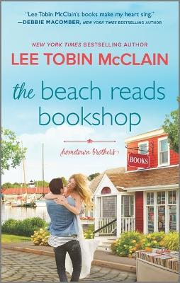 The Beach Reads Bookshop: A Small Town Romance - Lee Tobin Mcclain