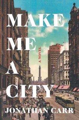 Make Me a City - Jonathan Carr