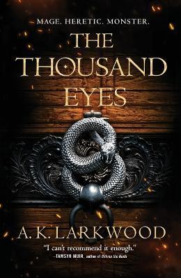 The Thousand Eyes - A. K. Larkwood