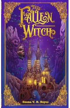 Poza produsului The Fallen Witch - Emma V. R. Noyes