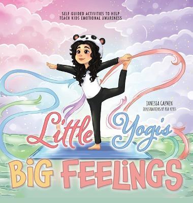 Little Yogis, Big Feelings - Janessa Gazmen