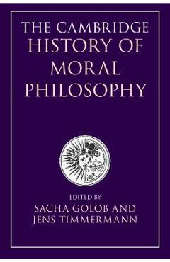 Coperta cărții 'The Cambridge History of Moral Philosophy - Sacha Golob'