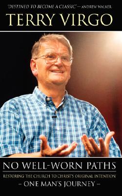 No Well-Worn Paths - Terry Virgo