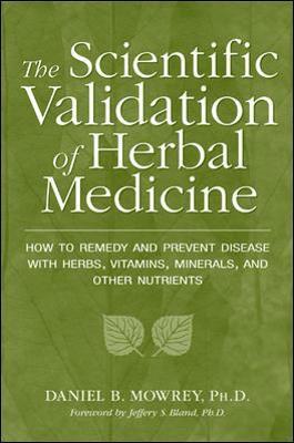 Scientific Validation of Herbal Medicine - Daniel Mowrey