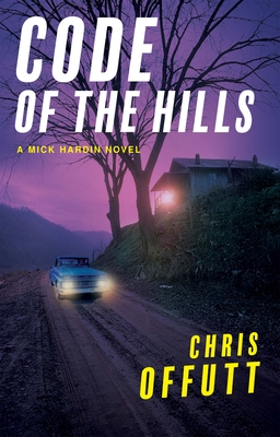 Code of the Hills - Chris Offutt